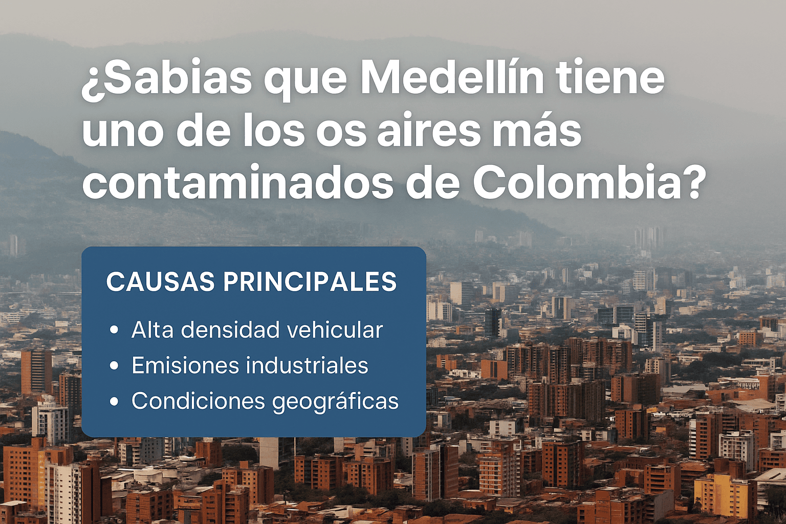 ¿Sabías que Medellín tiene uno de los aires más contaminados de Colombia?